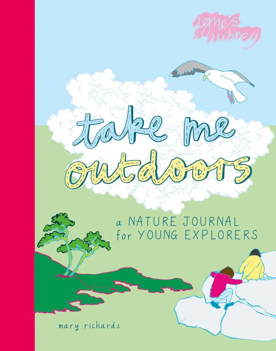 Take Me Outdoors- A Nature Journal For Young Explorer