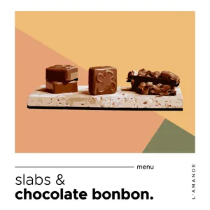 chocolate bonbon & Slabs